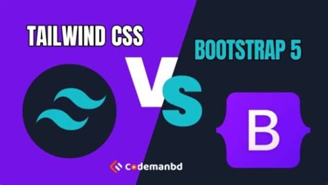 Tailwind CSS Vs Bootstrap 5 A Detailed Comparison CodemanBD