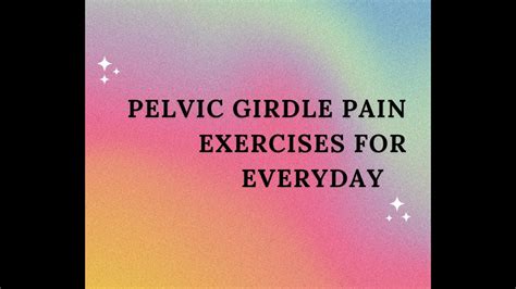 Effective Pelvic Girdle Pain Exercises: Alleviate Discomfort and ...