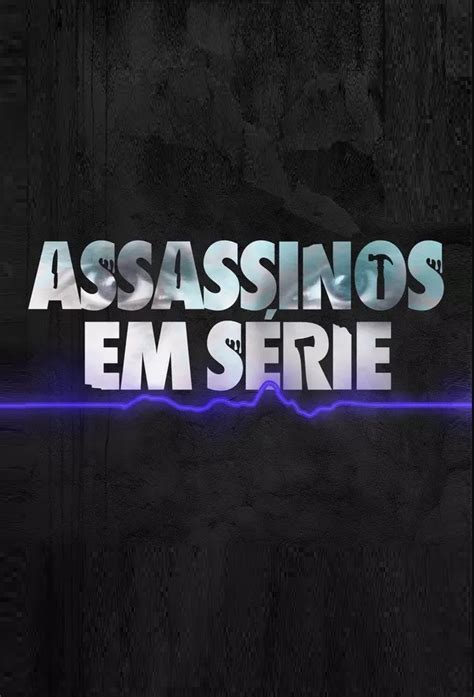 Assassinos Em Série