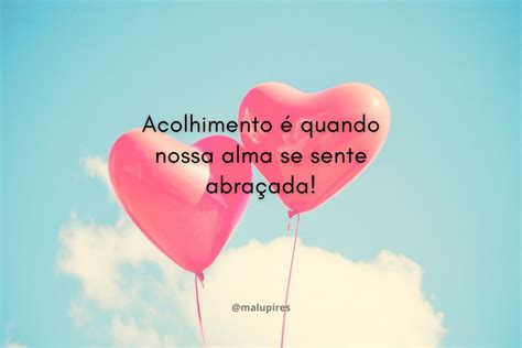 Frases De Acolhimento E Conforto Para Alma Malu Pires Blog