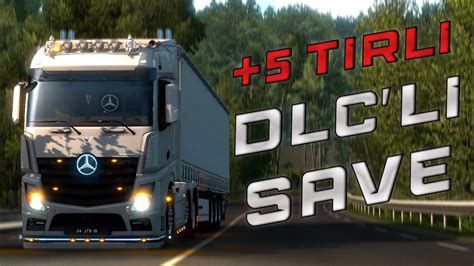 5 Tırlı DLC Li Save 1 43 Full Kodlu Save Euro Truck Simulator