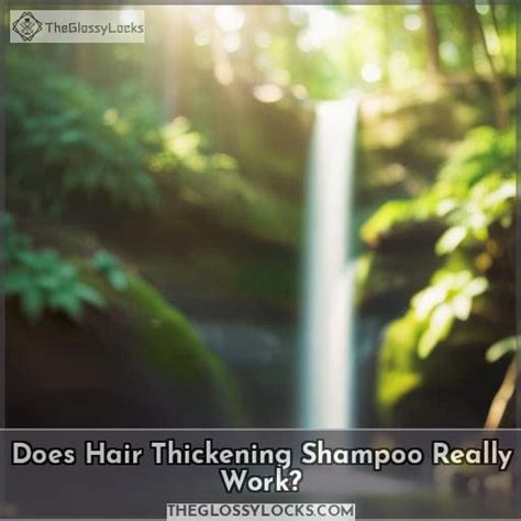 Does Hair Thickening Shampoo Really Work?