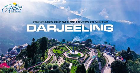 Top places for nature lovers to visit in Darjeeling – Anutri Hill Resort