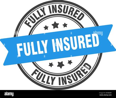 Fully Insured Stamp Fully Insured Round Sign Label On Transparent