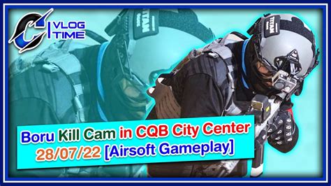 Boru Kill Cam In Cqb City Center 28 07 22 [airsoft Gameplay] Youtube