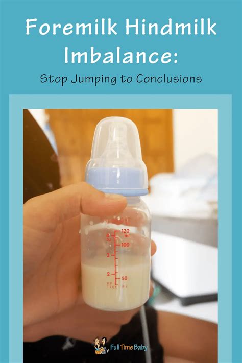 Foremilk Hindmilk Imbalance: Stop Jumping to Conclusions - Full Time Baby