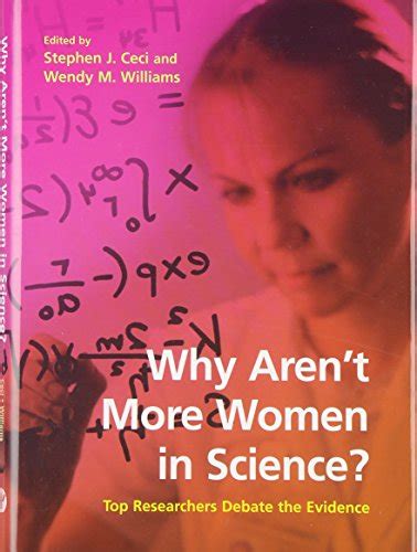 Why Aren T More Women In Science Top Researchers Debate The Evidence Very Good 2006 1st