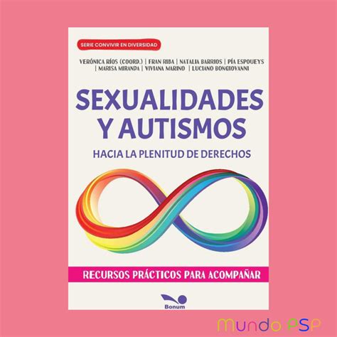 Sexualidades Y Autismos Mundo Pspicopé