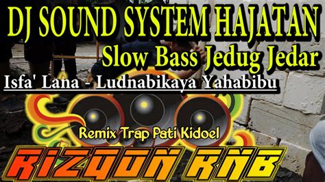 DJ CEK SOUND Isfa Lana Ludnabikaya Yahabibu Dj Hajatan Dan Kondangan