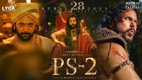 PS2 Ponniyin Selvan 2 28 Apr 2023 Mani Ratnam AR Rahman