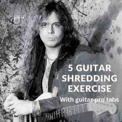 5 Guitar Shredding Exercises with Tabs