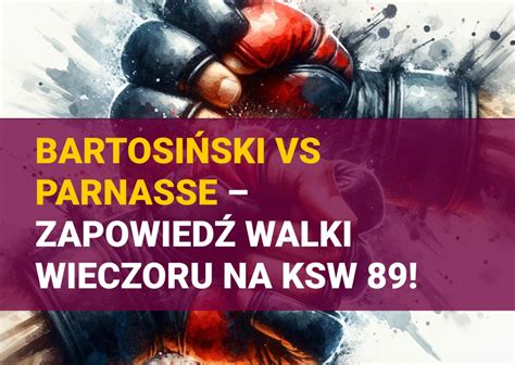 Bartosiński vs Parnasse zapowiedź walki wieczoru na KSW 89 Facetem Być