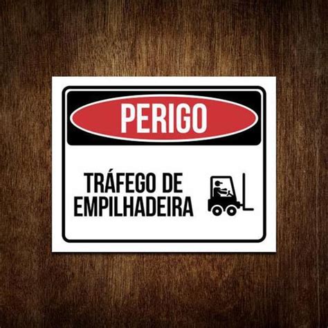 Placa Perigo Tr Fego De Empilhadeira X Sinalizo Placa De