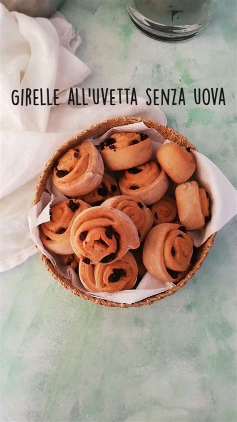 Girelle All Uvetta Senza Uova Vegetarian Sweets Currant Bread