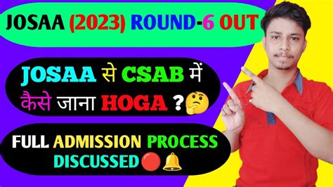 JOSAA ROUND 6 2023 Out Next Step Admission Process Josaa