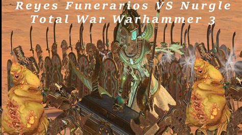 Reyes Funerarios Vs Nurgle Total War Warhammer 3 Batalla Ranked YouTube