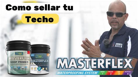 Como Sellar Un Techo Correctamente Con Masterflex I Atr Vete Hazlo