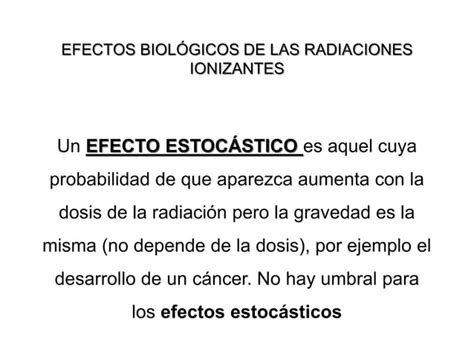 Efectos Biol Gicos De Las Radiaciones Ionizantes Ppt