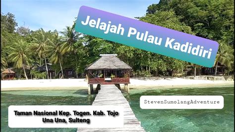 Jelalah Pulau Kadidiri Taman Nasional Kepulauan Togean Kab Tojo Una