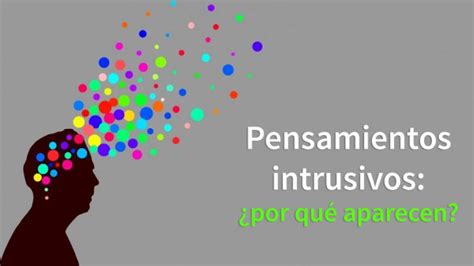 Descubre Los Diferentes Tipos De Pensamientos Intrusivos Y Cómo