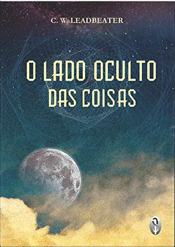 O Lado Oculto Das Coisas EBook Resumo Ler Online E PDF Por C W