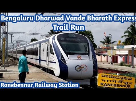 Ranebennur Railway Station L Bengaluru Davangere Hubli Dharwad Vande