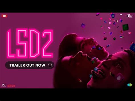 Watch Hindi Trailer Of Lsd 2 Love Sex Aur Dhokha 2 Official Trailer