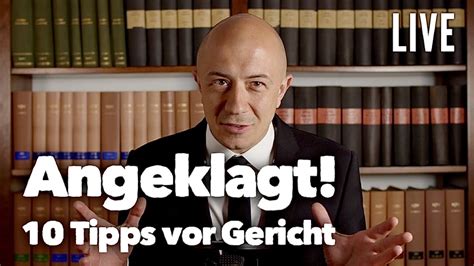 Tipps Vor Gericht Unbedingt Beachten Als Angeklagter Live Youtube