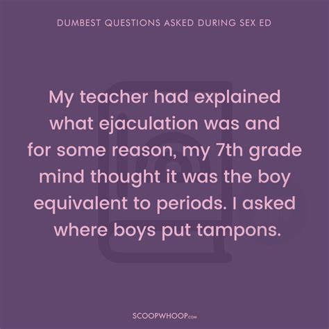 Of The Dumbest Sex Ed Questions That Teachers Have Ever Been Asked
