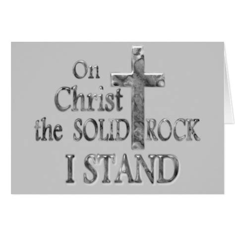 On Christ the Solid Rock I STAND Card | Zazzle