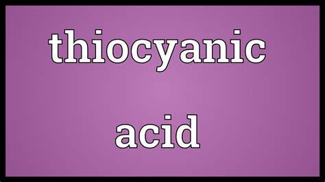 Thiocyanic Acid Meaning Youtube