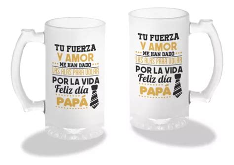 Tarro Cervecero Frase Feliz Dia Pap Tu Fuerza Y Amor Oz En Venta