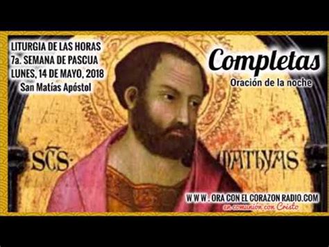 COMPLETAS ORACION DE LA NOCHE LUNES 14 DE MAYO 2018 YouTube