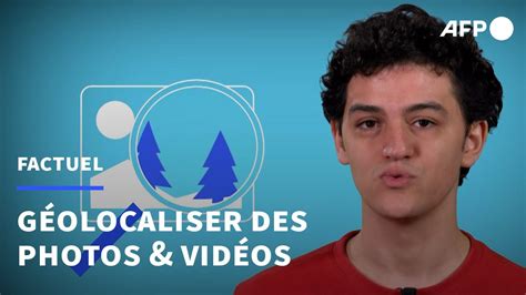 Apprenez G Olocaliser Des Photos Vid Os Afp Factuel Youtube