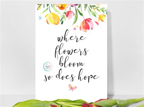 Where Flowers Bloom So Does Hope Spring Watercolor Decor 4x6 5X7