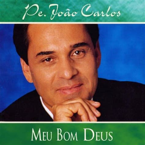 Meu Bom Deus de Padre João Carlos en Amazon Music Amazon es