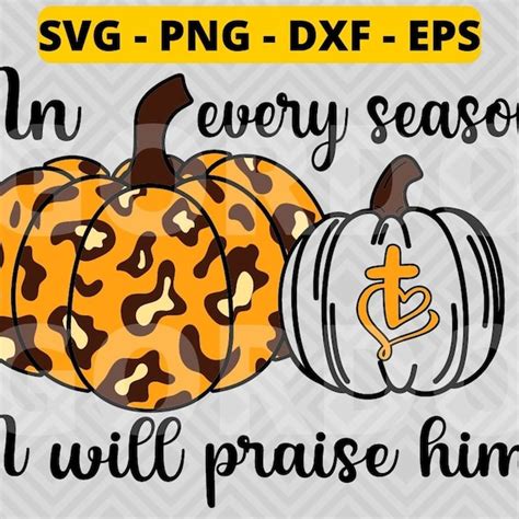 In Every Season I Will Praise Him Svg Etsy