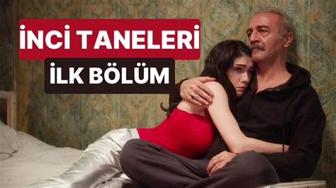 İnci Taneleri 1. Bölüm İzleme Ekranı: İnci Taneleri İlk Bölüm Tek Parça ...