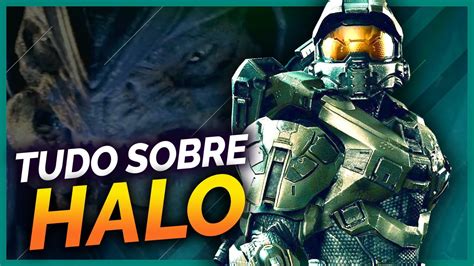 Tudo Que VocÊ Precisa Saber Sobre Halo Youtube