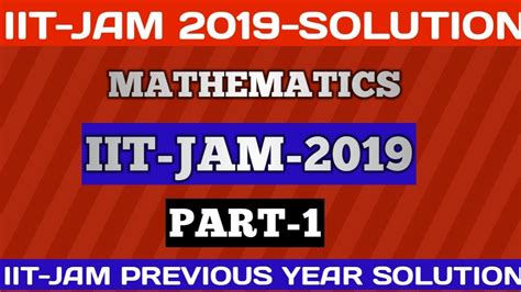 Iit Jam Mathematics Solution Part Youtube