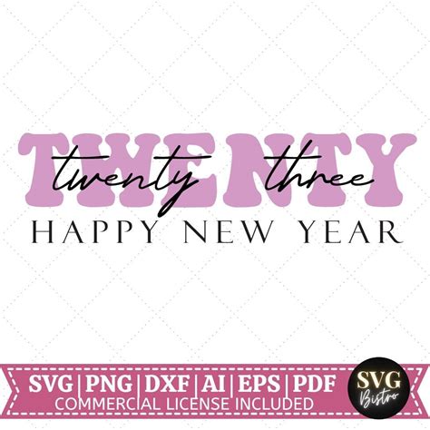 New Year 2023 Svg Retro Groovy Svg Twenty Twenty Three Svg New Year