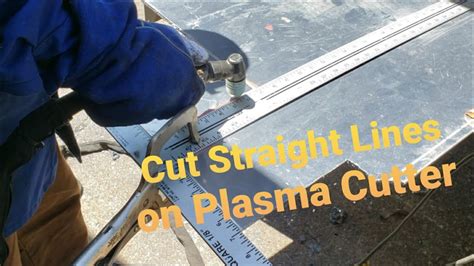 How To Cut Straight Lines With Plasma Cutter Torch 101 YouTube