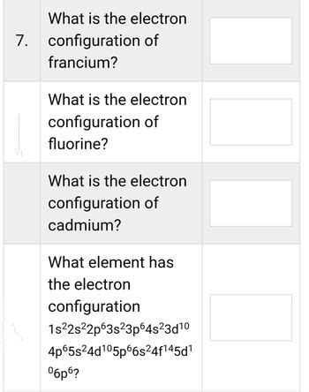 Answered: What is the electron 7. configuration of francium? What is ...