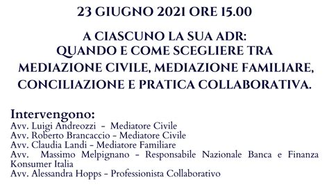 Convegno A Ciascuno La Sua ADR Quando E Come Scegliere Tra Mediazione