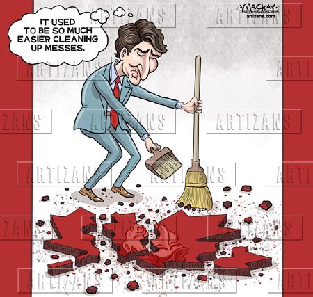 Artizans Image Information Justin Trudeau Has Troubles Cleaning Up