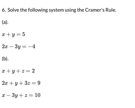 Solved 6 Solve The Following System Using The Cramer S