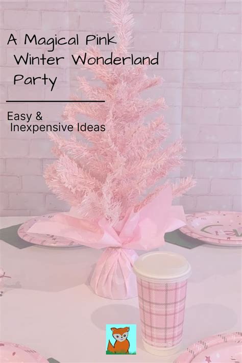 The Ultimate Pink Winter Wonderland Party Guide In Winter