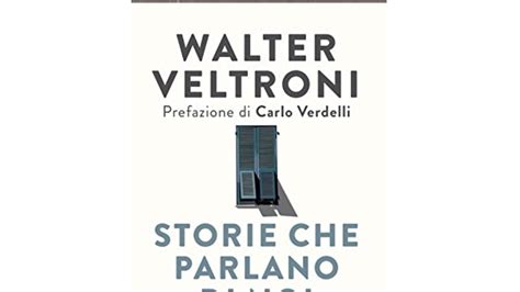 I Migliori Libri Di Walter Veltroni Notizie Scientifiche It