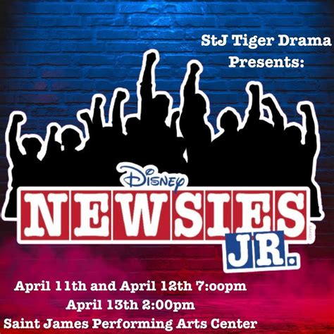 Stj Tiger Drama Presents Disneys Newsies Jr St James R 1 School