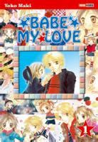 Babe My Love fiche Manga résumé tomes avis Manga Sanctuary